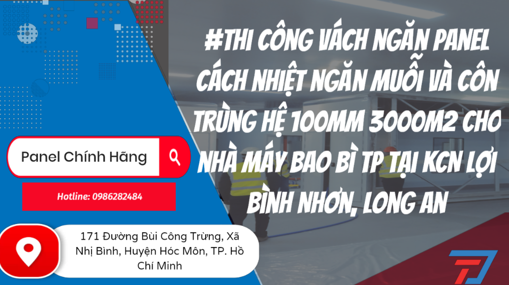 #Thi công vách ngăn panel cách nhiệt ngăn muỗi và côn trùng hệ 100mm 3000m2 cho nhà máy bao bì TP tại KCN Lợi Bình Nhơn, Long An